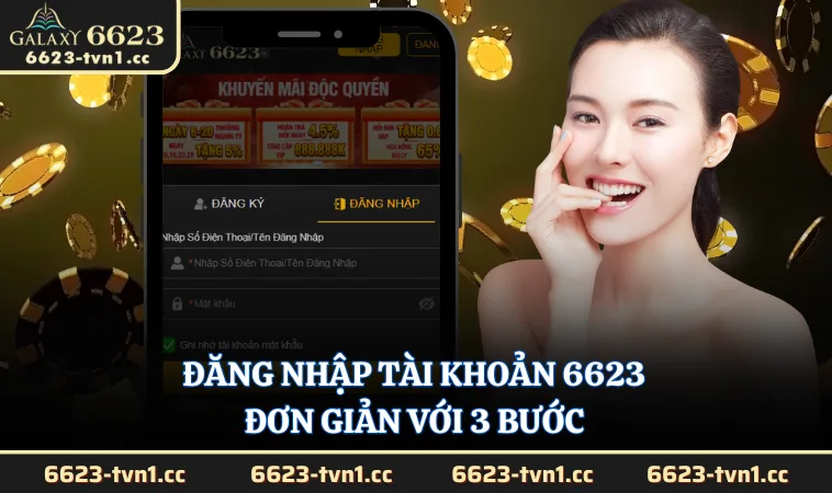 Đăng nhập tài khoản 6623 đơn giản với 3 bước