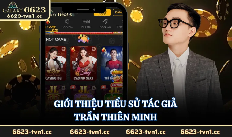 Giới thiệu tiểu sử tác giả - Trần Thiên Minh