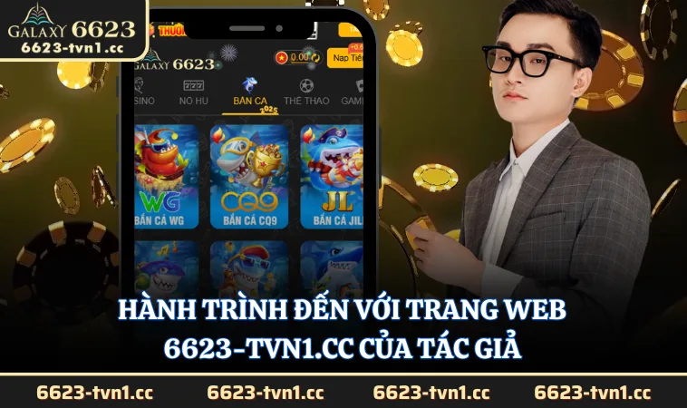 Hành trình đến với trang web 6623-tvn1.cc của tác giả