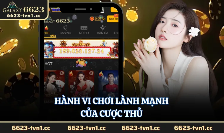 Hành vi chơi lành mạnh của cược thủ