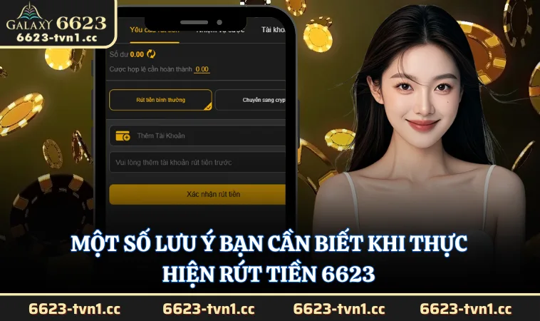 Một số lưu ý bạn cần biết khi thực hiện rút tiền 6623