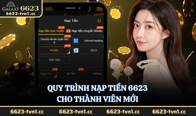 Quy trình nạp tiền 6623 cho thành viên mới