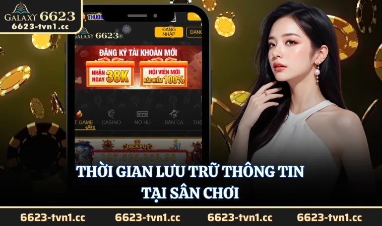 Thời gian lưu trữ thông tin tại sân chơi